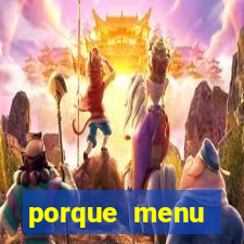 porque menu selvagem acabou